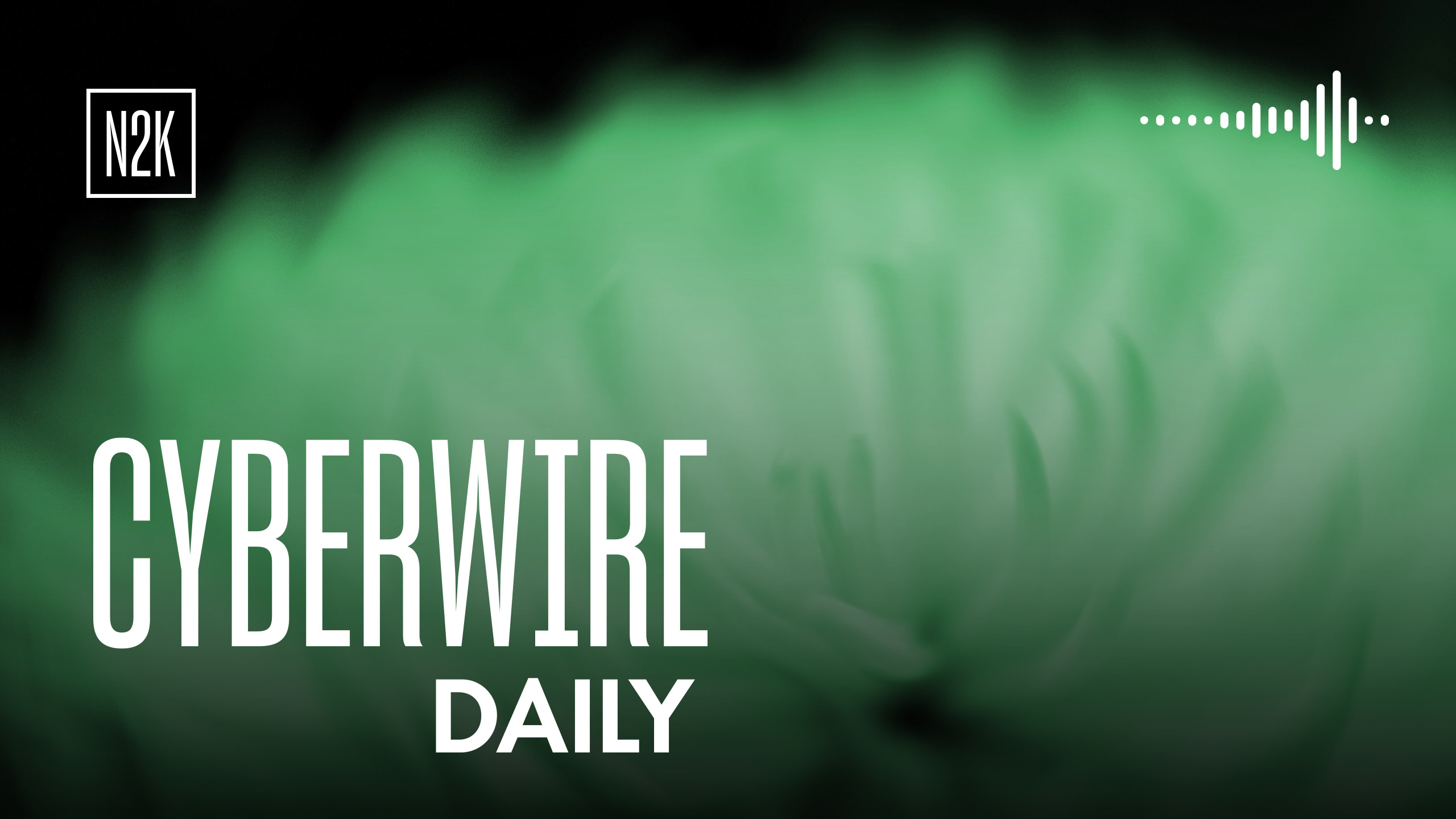 The CyberWire Daily Podcast 9.15.26